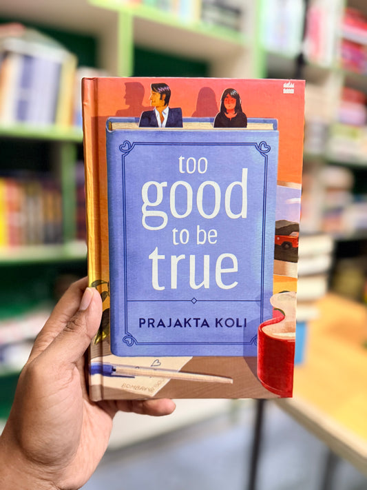 Too Good To Be True: A funny, smart will-they-won't-they romance by MostlySane  by Prajakta Koli (Author)- Best Quality Hardcover