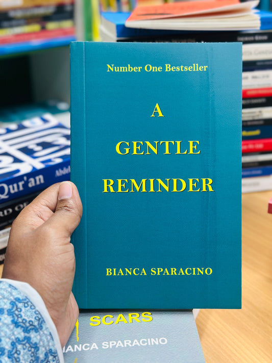A Gentle Reminder by Bianca Sparacino