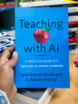 Teaching with AI: A Practical Guide to a New Era of Human Learning