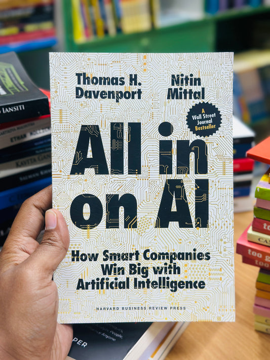 All-In on AI: How Smart Companies Win Big with Artificial Intelligence