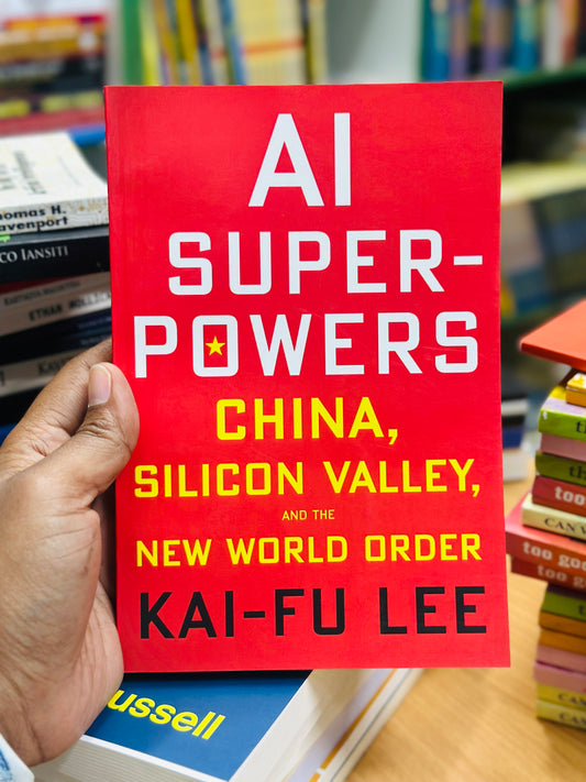 AI Superpowers: China, Silicon Valley, and the New World Order