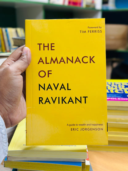 The Almanack of Naval Ravikant: A Guide to Wealth and Happiness .