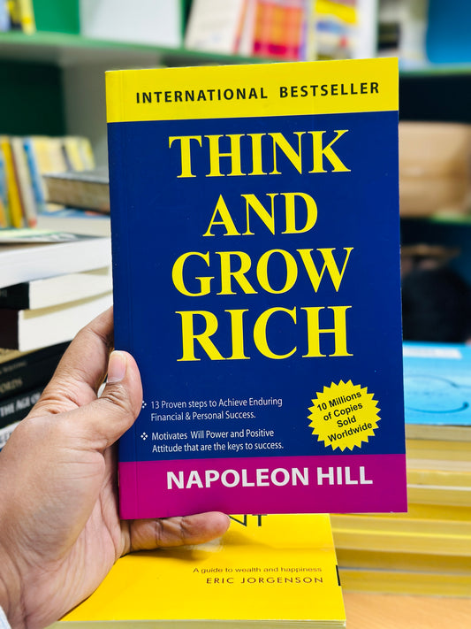 Think and Grow Rich Author: Napoleon Hill
