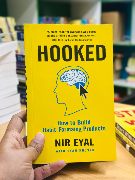 Hooked: How to Build Habit-Forming Products Author: Nir Eyal (with Ryan Hoover)