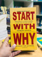 Start With Why: How Great Leaders Inspire Everyone to Take Action Author: Simon Sinek