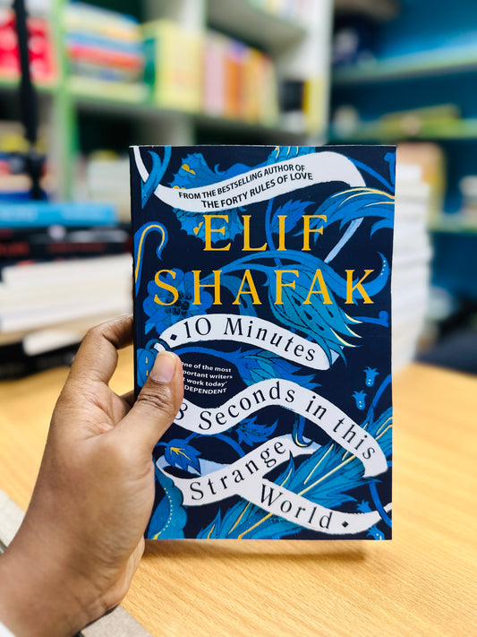 10 minutes 38 seconds in this strange world-Elif Shafak