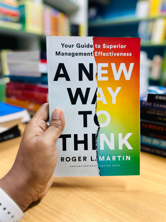A new way to think -Roger L. Martin