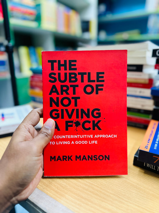 The subtle art of not giving a f*uk-Mark Manson