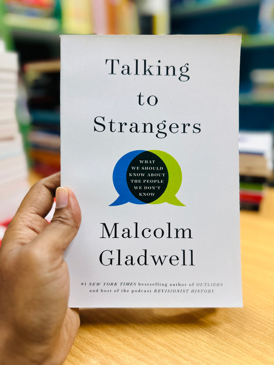 Talking to strangers -Malcolm Gladwell