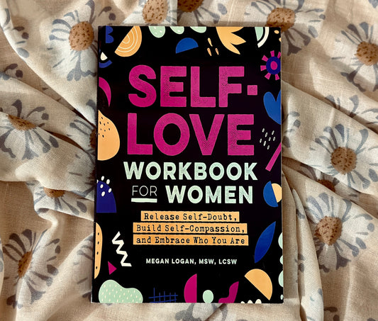 Self-Love Workbook for Women by Megan Logan