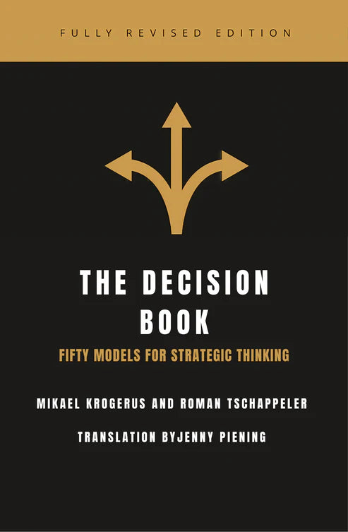 The Decision Book: Fifty Models for Strategic Thinking Book by Mikael Krogerus and Roman Tschappeler