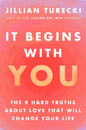It Begins with You: The 9 Hard Truths About Love That Will Change Your Life Book by Jillian Turecki