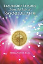 Leadership Lessons From The Life of Rasoolullah Sas লেখক : মির্জা ইয়াওয়ার বেইগ
