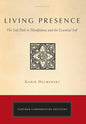 Living Presence: A Sufi Way to Mindfulness & the Essential Self by Kabir Helminski