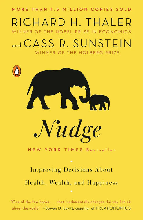 Nudge: Improving Decisions about Health, Wealth, and Happiness Book by Cass R. Sunstein, Richard H. Thaler, and Richard Thaler