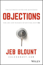 Objections: The Ultimate Guide for Mastering The Art and Science of Getting Past No Book by Jeb Blount