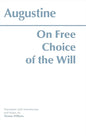 On Free Choice of the Will Book by Augustine, Thomas Williams