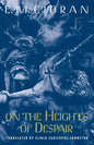 On the Heights of Despair by Emil Cioran