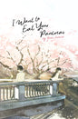 I Want to Eat Your Pancreas Novel by Yoru Sumino