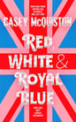 Red, White & Royal Blue by Casey McQuiston
