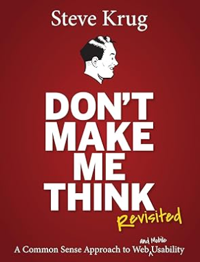 Don't Make Me Think, Revisited - by Steve Krug (Author) - premium paperback