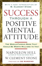 Success Through A Positive Mental Attitude - by Napoleon Hill (Author), W. Stone (Author) - premium paperback