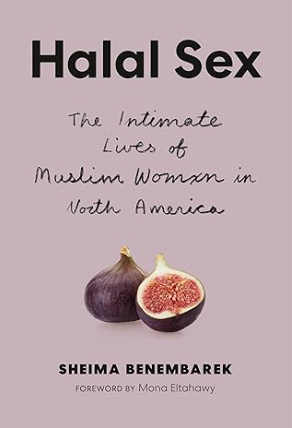 Halal Sex - by Sheima Benembarek (Author), Mona Eltahawy (Foreword) - premium paperback