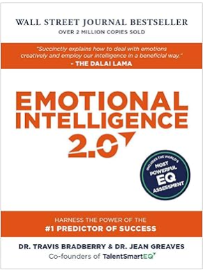 emotional intelligence 2.0 - by Dr Travis Bradberry (Author), Dr Jean Greaves Dr (Author), Patrick M Lencioni (Foreword) - premium paperback