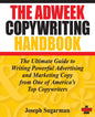 The Adweek Copywriting Handbook: The Ultimate Guide to Writing Powerful Advertising and Marketing Copy from One of America's Top Copywriters by Joseph Sugarman