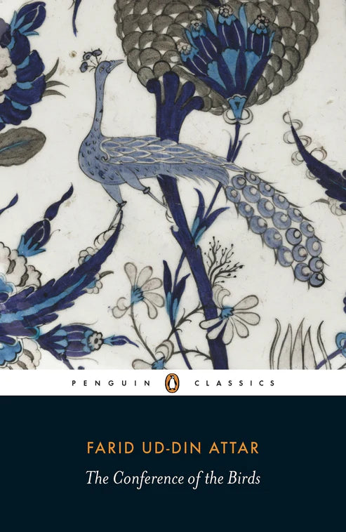 The Conference of the Birds by Farid ud-Din Attar, Afkham Darbandi, Dick Davis
