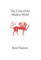 The Crisis of the Modern World Book by René Guénon