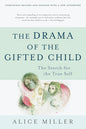 The Drama of the Gifted Child: The Search for the True Self Book by Alice Miller