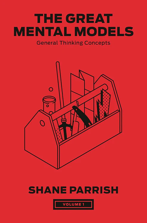 The Great Mental Models: General Thinking Concepts Book by Rhiannon Beaubien and Shane Parrish