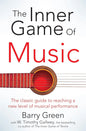 The Inner Game of Music Book by Barry Green