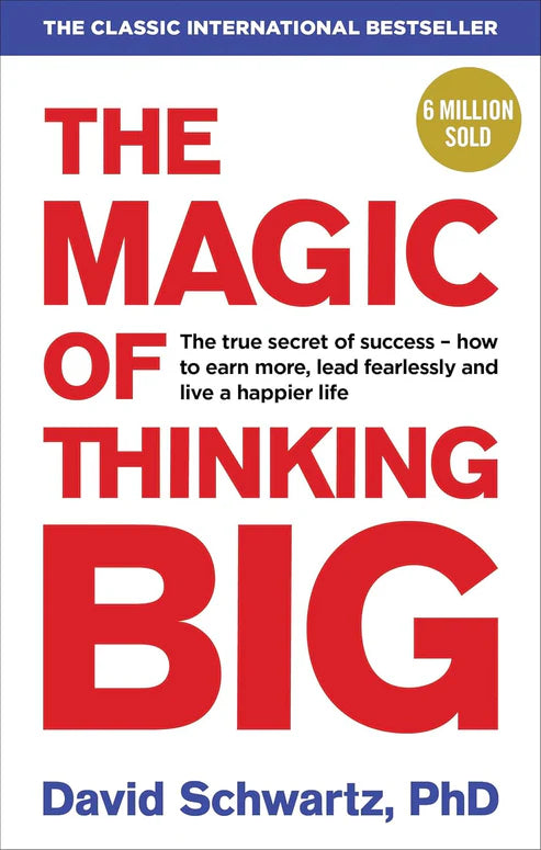 The Magic of Thinking Big Book by David J. Schwartz