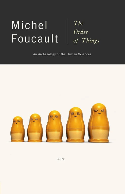 The Order of Things: An Archaeology of the Human Sciences Book by Michel Foucault