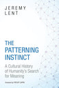 The Patterning Instinct: A Cultural History of Humanity's Search for Meaning Book by Jeremy Lent
