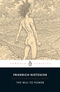 The Will to Power by Friedrich Nietzsche