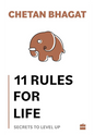 11 Rules For Life: Secrets to Level Up Book by Chetan Bhagat