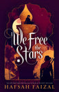 We Free the Stars Book by Hafsah Faizal