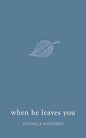 When He Leaves You Book by Michaela Angemeer