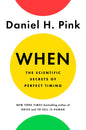 When: The Scientific Secrets of Perfect Timing Book by Daniel H. Pink