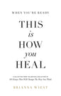 When You're Ready, This Is How You Heal Book by Brianna Wiest