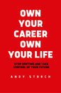 Own Your Career Own Your Life by Andy Storch