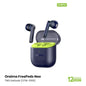 oraimo FreePods Neo TWS Earbuds (OTW-330S)- EDH261426-Tuned By Tahsan
