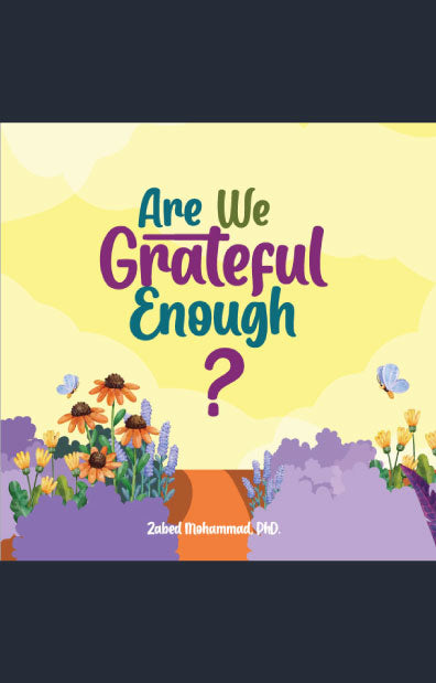 Are we grateful Enough? (পেপারব্যাক) লেখক: Zabed Mohammad, PhD