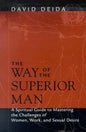The Way of the Superior Man Book by David Deida