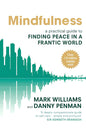 Mindfulness. A Practical Guide to Finding Peace in a Frantic World Book by Danny Penman and J. Mark G. Williams