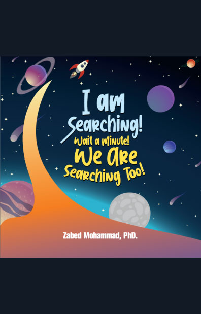 I am searching, wait a minute! we are searching too (পেপারব্যাক) লেখক: Zabed Mohammad, PhD