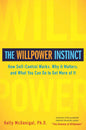 The Willpower Instinct: How Self-Control Works, Why It Matters, and What You Can Do to Get More of It Book by Kelly McGonigal